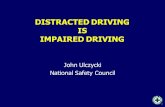 DISTRACTED DRIVING IS IMPAIRED DRIVING s/EEI Spring... · 2011-10-25 · Low crash risk of 0-1.5x. Mechanical –Hand off wheel Most do not significantly affect driving (eating, drinking,