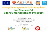 Energy Management Gold Standard for Successful …...Energy Management Gold Standard for Successful Energy Management Program 1 1 Presented by Ir Al-Khairi Mohd Daud P.Eng, MIEM, PEM,