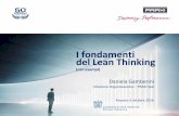 I fondamenti del Lean Thinking - L'Imprenditore€¦ · Lean Management: migliorare per crescere – Ancona, 6 ottobre 2016 6 Alla base si trova l'idea di “fare di più con meno”