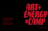 ART ENER GY CAMPartenergycamp.org/assets/artenergycampbrochure.pdfArt + Energy = Camp(ers) Jordan Blackwell, Canaan Blackwell, Adrian Nanji, Ewane Nanji, Thomas Bowens, Mya Lane, Sarai