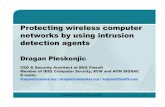 Protecting wireless computer networks by using intrusion ...€¦ · Intrusion Detection • Defined as problem in the early 1980s • Anderson defines an intrusion as any unauthorized