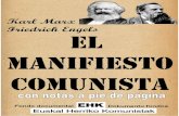 Marx y Engels - abertzalekomunista.net€¦ · En "Manifiesto del Partido Comunista" fue escrito por Marx y Engels como programa de la Liga de los Comunistas, el "Manifiesto" se publicó