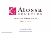 INVESTOR PRESENTATION...Corporate Summary Issuer: Atossa Genetics Inc. (NASDAQ: ATOS) Our Mission: Develop novel pharmaceuticals and delivery systems to treat breast cancer and other