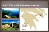 DISCOVER MESSINIA & Costa Navarino messinia.pdf · Messinia is a prefecture in the Peloponnese, a region of Greece. Messenia is bounded on the east by Mount Taygetus, on the north