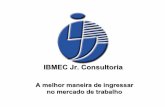 IBMEC Jr. Consultoriafamanet.br/Ambientes/adm/PDF/evt_seguranca_informacao.pdf · 123 4 5 45. As Unidades Operacionais procuram estar sempre atualizadas quanto às necessidades e