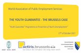 THE YOUTH GUARANTEE - THE BRUSSELS CASE - …wapes.org/fr/system/files/4_actiris_wapes_sarajevo.pdfSUMMARY 1. The Belgian context 2. The Youth Guarantee in the Brussels Capital Region