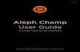 Aleph Champ User Guide - BWPJCbwpjc.org/site/wp-content/uploads/2016/03/Aleph... · Aleph Champ age, the first 2 levels of White and Red will be a mere review of the Aleph Bet. How