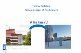 Tommy Hertzberg Section manager SP Fire Research · 2016-08-09 · The Norwegian Gem, 2009-2013; Läss-C, BESST . Damen application case: ”Yacht” BESST 2013 . FSGs application
