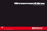 timemachine - BMC Switzerland...BMC timemachine frame and components are designed as a system to provide a very high level of aerodynamics and riding performance. Adjustability was
