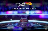 JAARVERSLAG 2017 - Holland Casino · 2019-11-28 · Inhoudsopgave Jaarverslag 2017 02 Voorwoord van de Bestuursvoorzitter 06 Het jaar 2017 07 Kerncijfers Over Holland Casino 10 Profiel