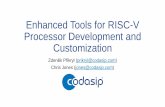 Enhanced Tools for RISC-V Processor Development and ... · Strong methodology based on standardized approach, simulation, and static formal analysis Consistency checker Random assembler