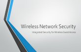 FOS2016-Guest Wireless Security - Think Smart€¦ · Wireless User Classification • Internal User Classifications vary by Organization & Market Segment • For the most part, easy