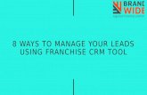 8 Ways to manage your leads using Franchise CRM tool