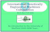 International Genetically Engineered Machines Competition2008.igem.org/.../University_of_Sheffield_iGEM_Presentation_to_Chel… · recombinase system provides faster recombination.