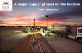 A major copper project on the horizon - ASX...Corporate Snapshot ASX: RXM Shares: 153.6 Mill + 2.4m options Mkt Cap: A$245 Mill at A$1.60 per share 4 Major Shareholders Directors &