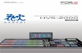 HVS-2000 · The switcher is compatible with main HVS-6000/6000M control panels. Four options are available: the rack-sized HVS-2120ROU, ... areas of the switcher: ... Five key features
