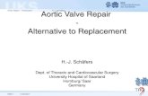 Aortic Repair Introduction H.-J. Schäfers Aortic Valve ...€¦ · Aortic Repair –Introduction H.-J. Schäfers 1 13.09.2017 Aortic Valve Repair -Alternative to Replacement H.-J.