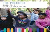 2016-2017 SCHOOL PROGRAMS - Presidio · through an introductory slideshow in the classroom and guided walk along the Ecology Trail. Students use their senses and observation skills