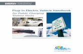 Plug-In Electric Vehicle Handbook · All-Electric Vehicles (EVs) EVs (also called battery-electric vehicles, or BEVs) use batteries to store the electrical energy that powers one