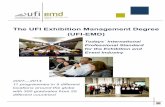 The UFI Exhibition Management Degree (UFI EMD)member.ufi.org/Medias/pdf/ufiactivities/education/brochure_emd.pdf · structured to built upon the specific de-mands of the exhibtion