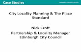 City Locality Planning & The Place Standard Nick Croft … · 2018-01-08 · Theme 4 - Resourcing •Resources required to implement the Place Standard were largely attributed to