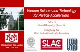 Vacuum Science and Technology for Particle Accelerators · USPAS Vacuum (June 17-21, 2019) 3 Bellows –Functions Make up for transverse offsets in beamline hardware, and minor misalignments