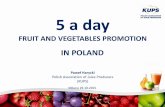 5 a day (Poland / Romania)€¦ · Apple and apple juice concentrate – Polish pride • Poland is the largest producer of apples in the European Union (3rd in the world): 3,7 mln