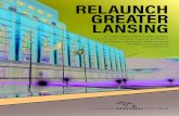 RELAUNCH GREATER LANSING · 2020-06-01 · a comprehensive strategy for industries within the Greater Lansing region to reopen business safely and successfully. As ... guide to serve