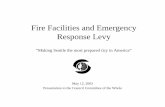 Fire Facilities and Emergency Response Levy · 2013-05-30 · Introduction • $229 million, 9 year levy and $29 million in other funds – Modernize and seismically strengthen City’s