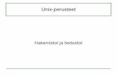 Unix-perusteetusers.metropolia.fi/~kuivi/unix/perus_unix/hakemistot_ja_tiedostot.pdf · 14 Tiedostojen nimeämisestä isot ja pienet kirjaimet erotellaan! pisteellä alkava tiedosto
