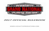 2017 OFFICIAL RULEBOOK - Live A Little Productionslivealittleproductions.com/.../03/2017-OFFICIAL-RULEBOOK-WGN-FIN… · Live A Little Productions and Western Grand National Pulling