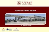 Campus Carbono Neutral - Ministerio del Ambiente · 2017-06-03 · de la USMP Medición de la Huella de Carbono Obtención de la certificación Quality Carbon Footprint Ejecución