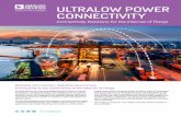 Ultralow Power Connectivity · 2016-10-27 · CONNECTIVITY Connectivity Solutions for the Internet of Things Reliable Connection. ... mission critical. The best data acquisition and