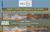 Japan’s Policies Related to the Green Economy and ...€¦ · Economy and Sustainable Development Goals. Mark Elder. Institute for Global Environmental Strategies. November 24,