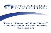 Two “Best of the Best” Value and Yield Picks for 2015...Two “Best of the Best” Value and Yield Picks for 2015 Dear Reader, Thank you for joining Engineered Investing Daily.
