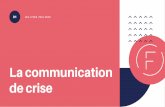 Agence de communication Nantes - Stratégie Communication … · 2020-04-01 · la formation en communication de crise. C'est une formation à la crise de manière générale et pas
