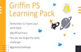 Griffin PS Learning Pack · Griffin PS Learning Pack Remember to Tweet your work daily: @griffinprimary Plus do not forget the daily challenge: #gpsdailychallenge 1. Instructions