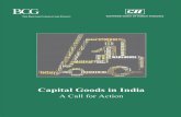 Capital Goods in India - Boston Consulting Group · Capital goods sector is of primary importance for the growth of manufacturing in India. It is a large and diverse sector with a