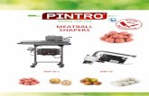 MEATBALL SHAPERS - Pintro · SHAPERS MBF 50-C MBF 50 . All of our machines are built according to the applicable CE norms, using high-quality materials. The parts are mainly made