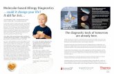 Molecular-based Allergy Diagnostics …could it change your ... · concluded that Eric did not have a true peanut allergy. Molecular-based Allergy Diagnostics …could it change your