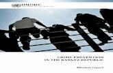 CRIME PREVENTION IN THE KYRGYZ · PDF file Crime prevention in the Kyrgyz Republic is regulated by the 2005 Law on Crime Prevention. This law defines crime prevention as encompassing