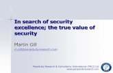 In search of security excellence; the true value of security · [veiligheid] is etymologically closely linked to the word velich in Old German and felig in Old ... We provided a very