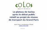 Problèmes de transport sur et autour du plateau de Saclayasevi.net/COLOS-plateau-Saclay-2011.pdf · – porté par Valérie Pécresse (enseignement supérieur et recherche) ... •