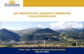 AN INNOVATIVE, GROWTH ORIENTED GOLD PRODUCERs21.q4cdn.com/.../doc_presentations/2016/DPM-PDAC-2016...March … · 08/03/2016  · PDAC 2016 –INVESTORS EXCHANGE FORUM March 8, 2016