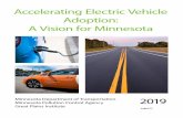 Accelerating Electric Vehicle Adoption: A Vision for Minnesota · Midwestern leader for plug-in electric . vehicle (EV) use. In 2018, there were nearly 7,000 EV registrations total