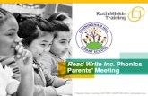 Read Write Inc. Phonics Parents’ Meeting€¦ · Read Write Inc. Phonics Parents’ Meeting. Teach a child to read and keep that child reading [and talking] and we will change everything.