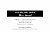 Introduc)on to the Linux Kernel · – Device drivers – File system drivers • Implementaon of a speciﬁc ﬁle system – System calls – Network stack • Interprets a network