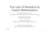 The Use of Robotics to Teach Mathematics · 2020-07-07 · Robotics as an Integrator to Teach Mathematics • Curriculum Design –There is definitely math designed into REV1 tasks