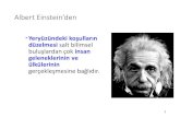 Albert Einstein den - aysegulyildirimkaptanoglu.comaysegulyildirimkaptanoglu.com/rsmlr/dosya... · Albert Einstein’den Yeryüzündeki koşulların düzelmesisalt bilimsel buluşlardan