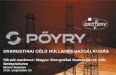 ENERGETIKAI CÉLÚ HULLADÉKGAZDÁLKODÁSmagyarenergetika.hu/wp-content/uploads/2018/09/MESZ_2018/Moln… · ENERGETIKAI CÉLÚ HULLADÉKGAZDÁLKODÁS Kárpát-medencei Magyar Energetikai